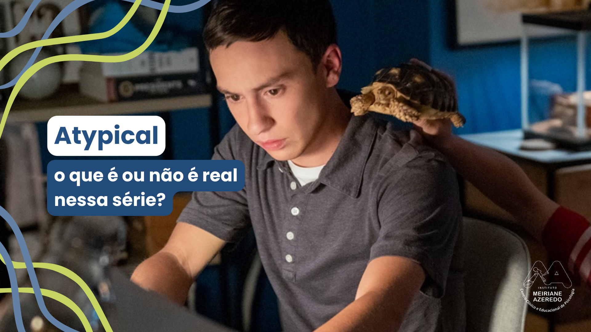 Conheça a série Atypical com esse artigo da Meiriane Azeredo