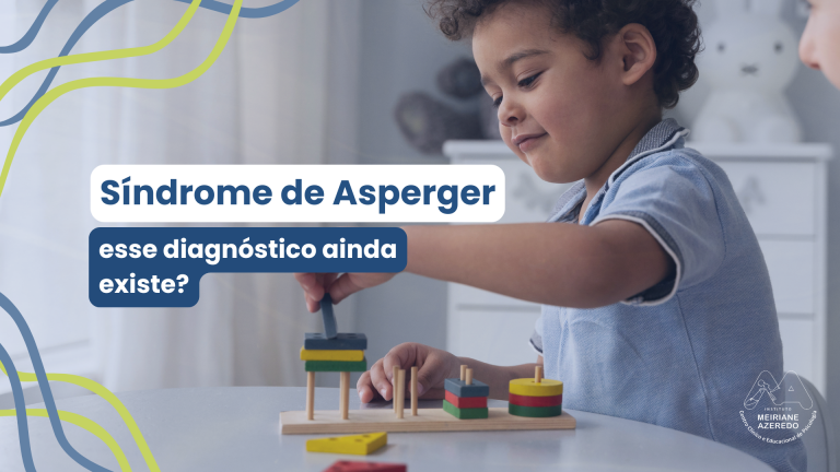 Entenda o que é a síndrome de asperger nesse artigo do Instituto Meiriane Azeredo.